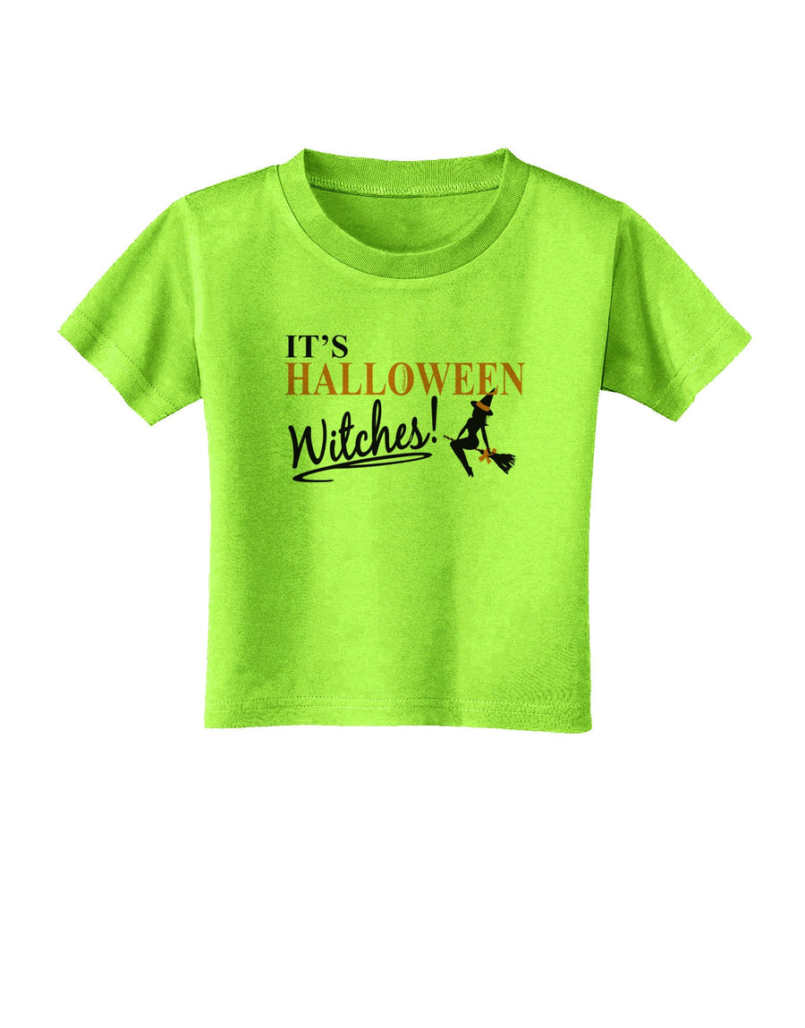 It's Halloween Witches Toddler T-Shirt-Toddler T-Shirt-TooLoud-White-2T-Davson Sales