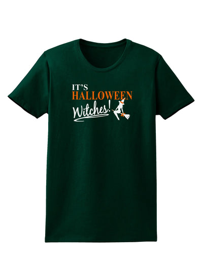 It's Halloween Witches Womens Dark T-Shirt-TooLoud-Forest-Green-Small-Davson Sales