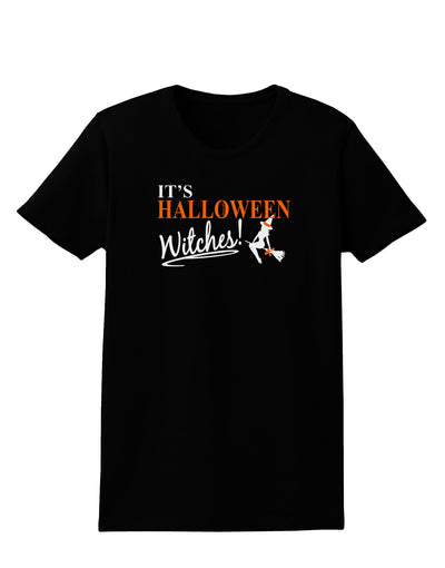 It's Halloween Witches Womens Dark T-Shirt-TooLoud-Black-X-Small-Davson Sales