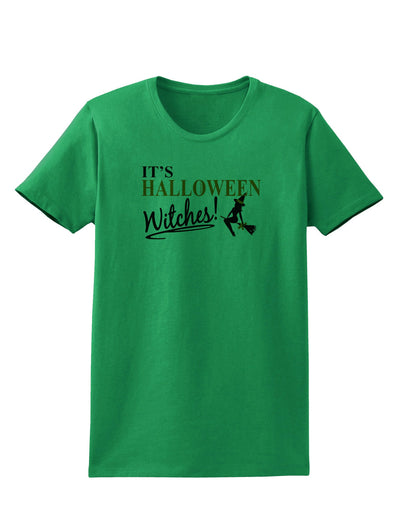 It's Halloween Witches Womens T-Shirt-Womens T-Shirt-TooLoud-Kelly-Green-X-Small-Davson Sales