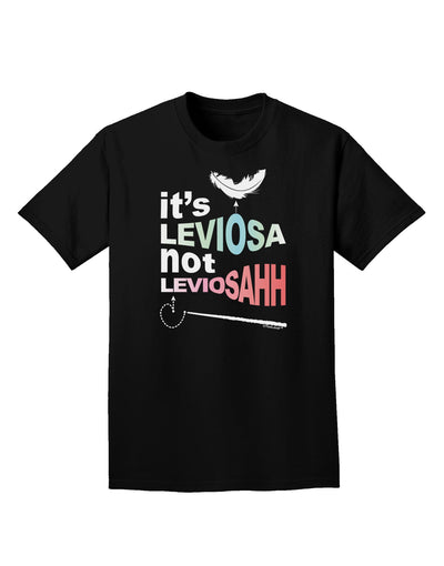 It's LeviOsa not LeviosAHH Adult Dark T-Shirt-Mens T-Shirt-TooLoud-Black-Small-Davson Sales