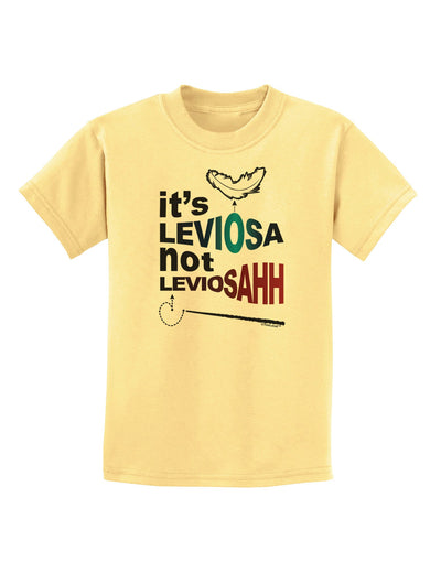 It's LeviOsa not LeviosAHH Childrens T-Shirt-Childrens T-Shirt-TooLoud-Daffodil-Yellow-X-Small-Davson Sales