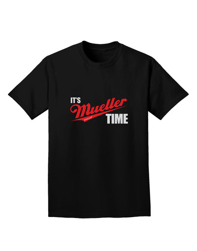 It's Mueller Time Anti-Trump Funny Adult Dark T-Shirt by TooLoud-Mens T-Shirt-TooLoud-Black-Small-Davson Sales