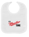It's Mueller Time Anti-Trump Funny Baby Bib by TooLoud