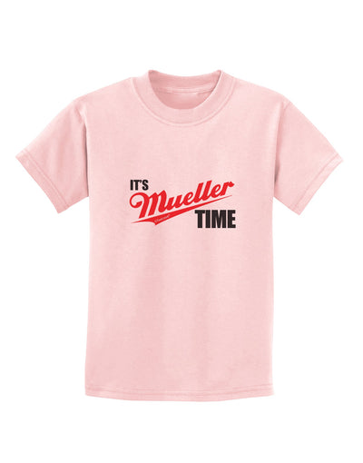 It's Mueller Time Anti-Trump Funny Childrens T-Shirt by TooLoud-Childrens T-Shirt-TooLoud-PalePink-X-Small-Davson Sales