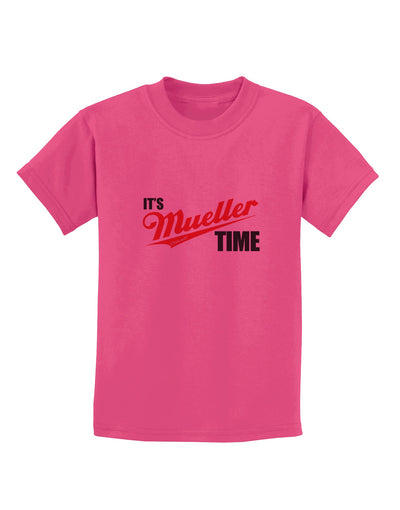 It's Mueller Time Anti-Trump Funny Childrens T-Shirt by TooLoud-Childrens T-Shirt-TooLoud-Sangria-X-Small-Davson Sales