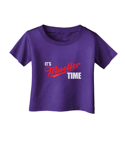 It's Mueller Time Anti-Trump Funny Infant T-Shirt Dark by TooLoud-Infant T-Shirt-TooLoud-Purple-06-Months-Davson Sales