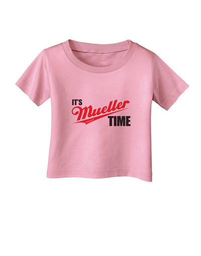 It's Mueller Time Anti-Trump Funny Infant T-Shirt by TooLoud-Infant T-Shirt-TooLoud-Candy-Pink-06-Months-Davson Sales