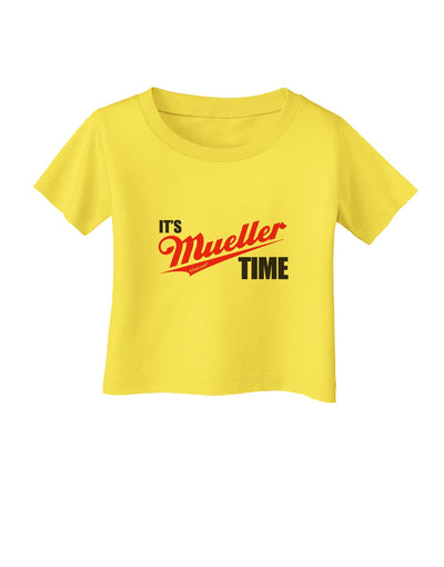 It's Mueller Time Anti-Trump Funny Infant T-Shirt by TooLoud-Infant T-Shirt-TooLoud-Yellow-06-Months-Davson Sales