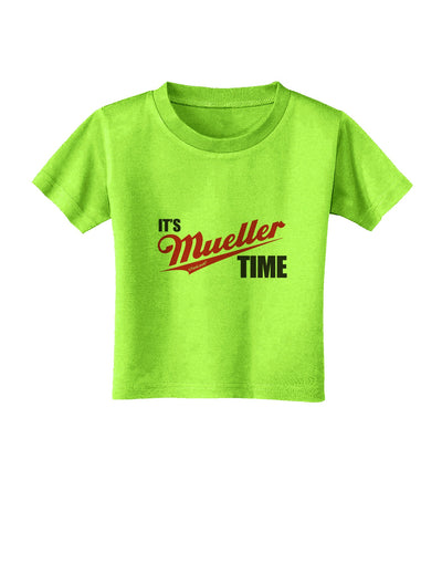 It's Mueller Time Anti-Trump Funny Toddler T-Shirt by TooLoud-Toddler T-Shirt-TooLoud-Lime-Green-2T-Davson Sales