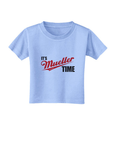 It's Mueller Time Anti-Trump Funny Toddler T-Shirt by TooLoud-Toddler T-Shirt-TooLoud-Aquatic-Blue-2T-Davson Sales
