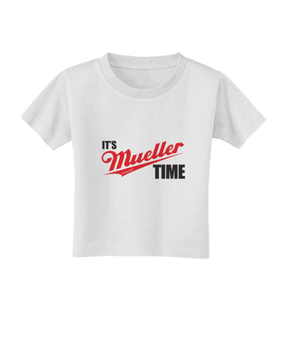 It's Mueller Time Anti-Trump Funny Toddler T-Shirt by TooLoud-Toddler T-Shirt-TooLoud-White-2T-Davson Sales