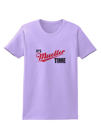 It's Mueller Time Anti-Trump Funny Womens T-Shirt by TooLoud-Womens T-Shirt-TooLoud-Lavender-X-Small-Davson Sales
