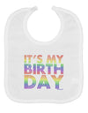 It's My Birthday - Candy Colored Dots Baby Bib by TooLoud