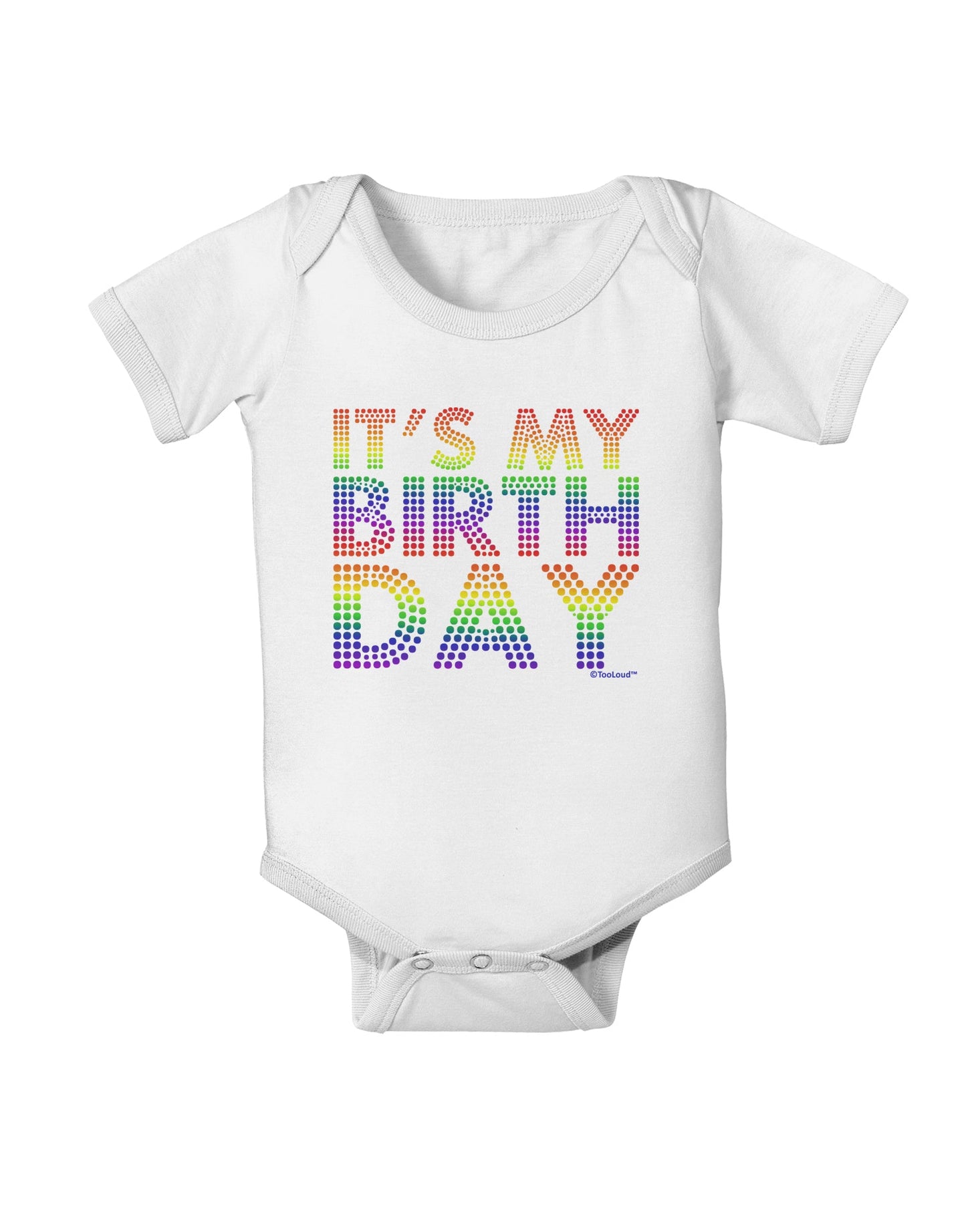 It's My Birthday - Candy Colored Dots Baby Romper Bodysuit by TooLoud-Baby Romper-TooLoud-White-06-Months-Davson Sales