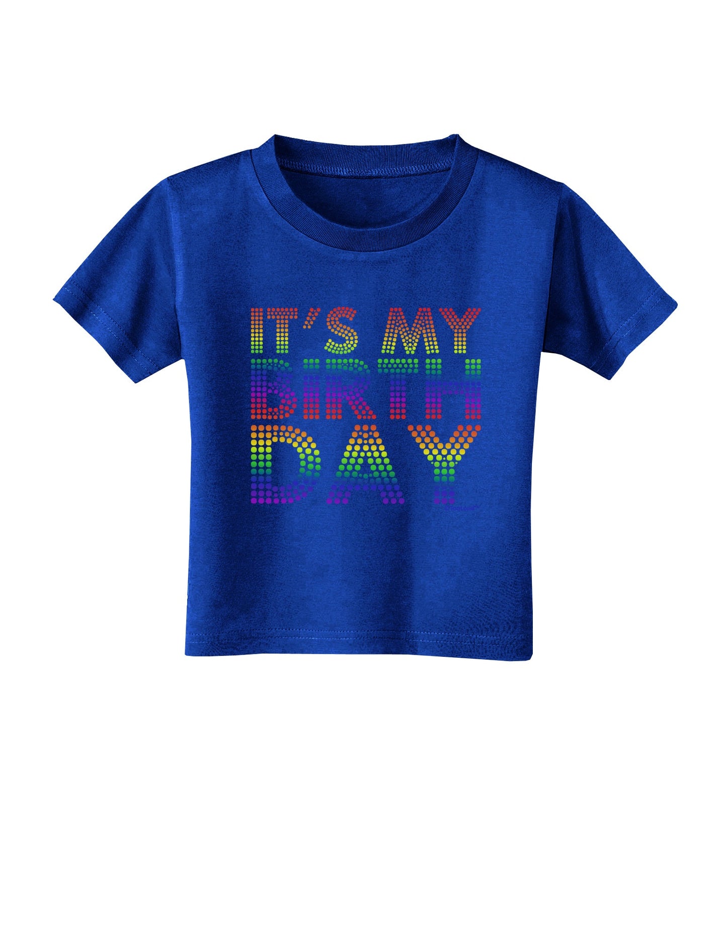 It's My Birthday - Candy Colored Dots Toddler T-Shirt Dark by TooLoud-Toddler T-Shirt-TooLoud-Royal-Blue-2T-Davson Sales