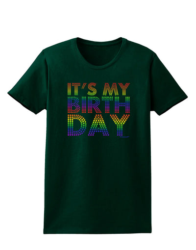 It's My Birthday - Candy Colored Dots Womens Dark T-Shirt by TooLoud-Womens T-Shirt-TooLoud-Forest-Green-Small-Davson Sales