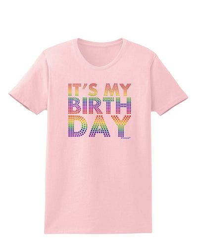 It's My Birthday - Candy Colored Dots Womens T-Shirt by TooLoud-Womens T-Shirt-TooLoud-PalePink-X-Small-Davson Sales