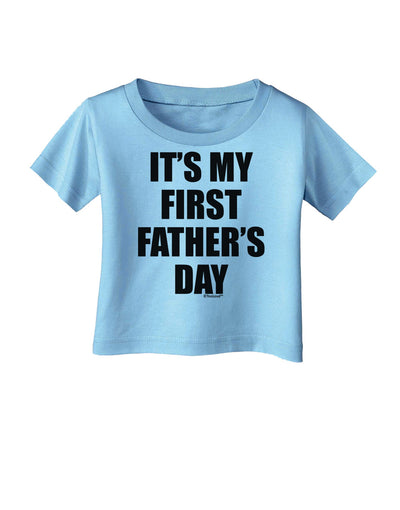 It's My First Father's Day Infant T-Shirt-Infant T-Shirt-TooLoud-Aquatic-Blue-06-Months-Davson Sales