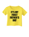 It's My First Father's Day Infant T-Shirt-Infant T-Shirt-TooLoud-Yellow-06-Months-Davson Sales