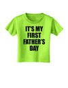 It's My First Father's Day Toddler T-Shirt-Toddler T-Shirt-TooLoud-Lime-Green-2T-Davson Sales