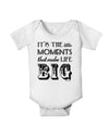 It’s the Little Moments that Make Life Big Baby Romper Bodysuit-Baby Romper-TooLoud-White-06-Months-Davson Sales