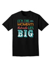 It's the Little Moments that Make Life Big - Color Adult Dark T-Shirt-Mens T-Shirt-TooLoud-Black-Small-Davson Sales