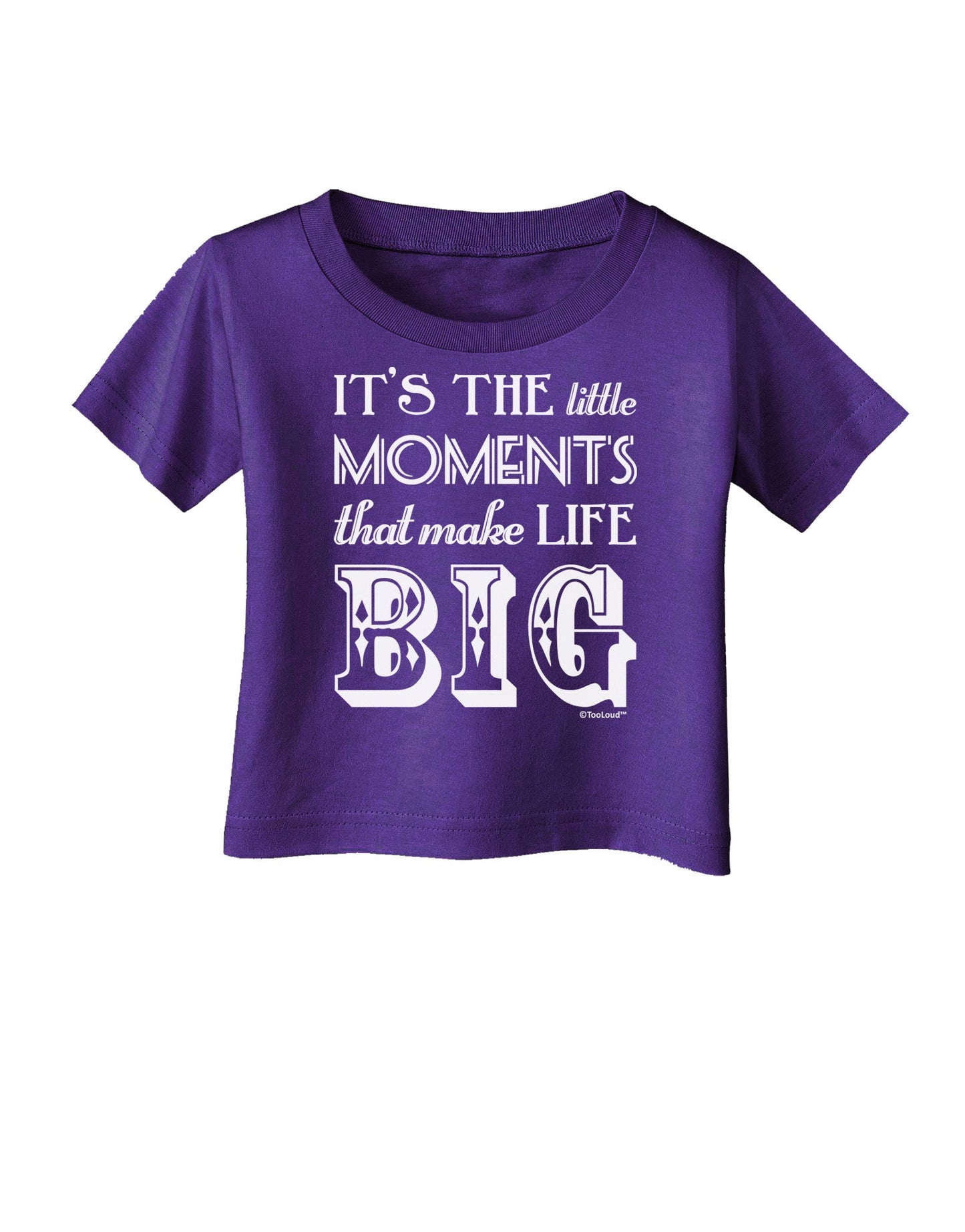 It’s the Little Moments that Make Life Big Infant T-Shirt Dark-Infant T-Shirt-TooLoud-Purple-06-Months-Davson Sales