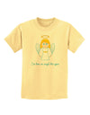 I've Been An Angel This Year Cute Christmas Angel Childrens T-Shirt-Childrens T-Shirt-TooLoud-Daffodil-Yellow-X-Small-Davson Sales