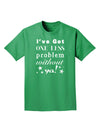 I've Got One Less Problem Without Ya! Adult Dark T-Shirt-Mens T-Shirt-TooLoud-Kelly-Green-Small-Davson Sales