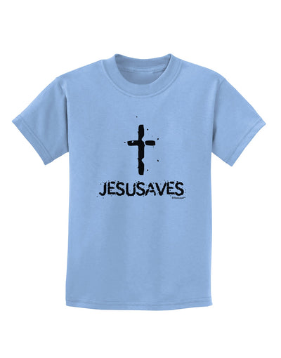 JESUSAVES - Jesus Saves Cross Design Childrens T-Shirt by TooLoud-Childrens T-Shirt-TooLoud-Light-Blue-X-Small-Davson Sales