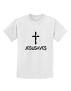 JESUSAVES - Jesus Saves Cross Design Childrens T-Shirt by TooLoud-Childrens T-Shirt-TooLoud-White-X-Small-Davson Sales