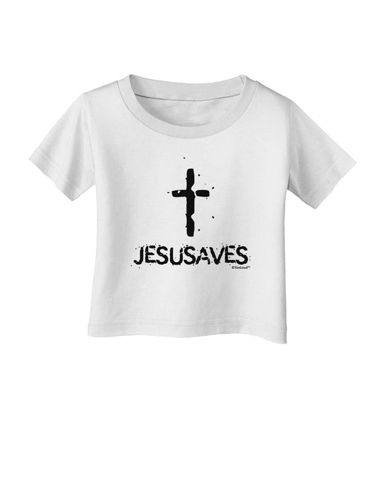 JESUSAVES - Jesus Saves Cross Design Infant T-Shirt by TooLoud-Infant T-Shirt-TooLoud-White-06-Months-Davson Sales