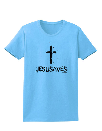 JESUSAVES - Jesus Saves Cross Design Womens T-Shirt by TooLoud-Womens T-Shirt-TooLoud-Aquatic-Blue-X-Small-Davson Sales