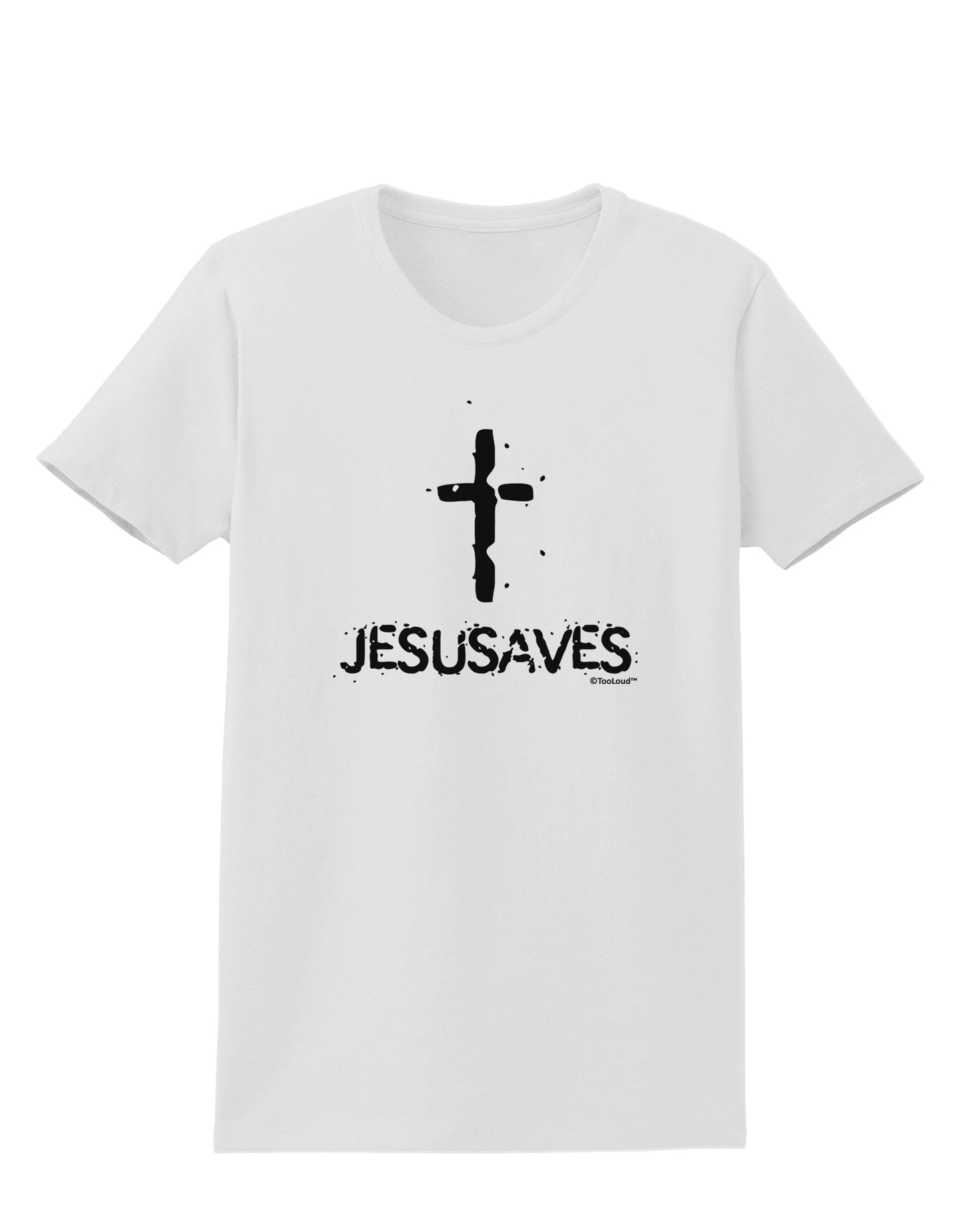 JESUSAVES - Jesus Saves Cross Design Womens T-Shirt by TooLoud-Womens T-Shirt-TooLoud-White-X-Small-Davson Sales