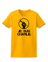 Je Suis Charlie Womens T-Shirt-Womens T-Shirt-TooLoud-Gold-X-Small-Davson Sales