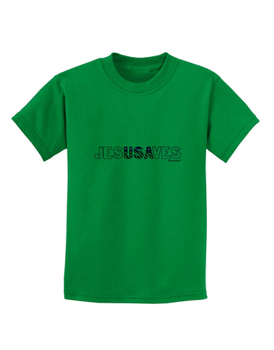 JesUSAves - Jesus Saves USA Design Childrens T-Shirt by TooLoud-Childrens T-Shirt-TooLoud-Kelly-Green-X-Small-Davson Sales