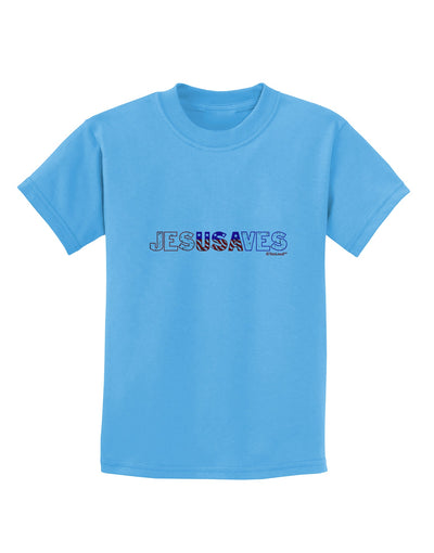 JesUSAves - Jesus Saves USA Design Childrens T-Shirt by TooLoud-Childrens T-Shirt-TooLoud-Aquatic-Blue-X-Small-Davson Sales