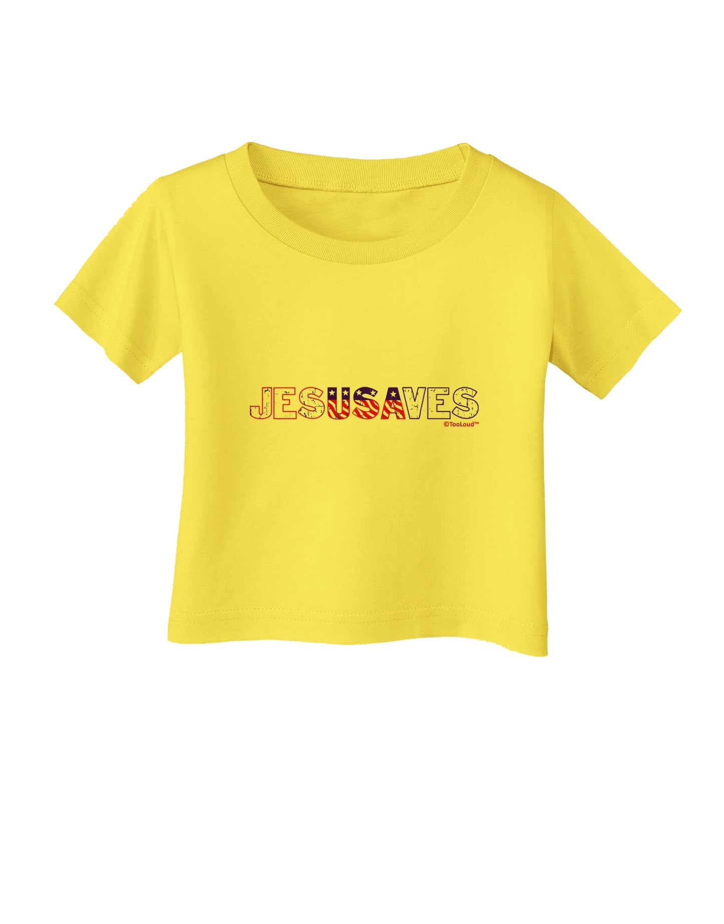 JesUSAves - Jesus Saves USA Design Infant T-Shirt by TooLoud-Infant T-Shirt-TooLoud-Yellow-06-Months-Davson Sales