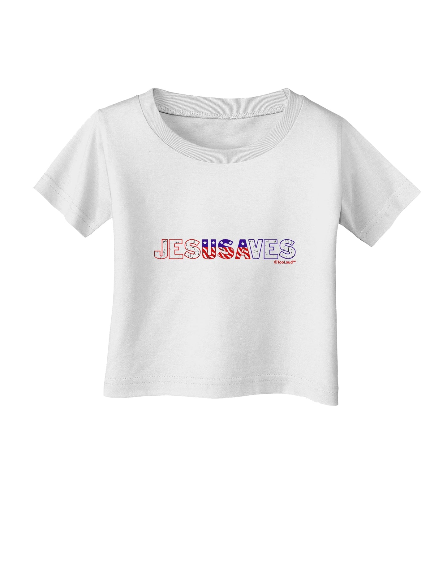 JesUSAves - Jesus Saves USA Design Infant T-Shirt by TooLoud-Infant T-Shirt-TooLoud-White-06-Months-Davson Sales