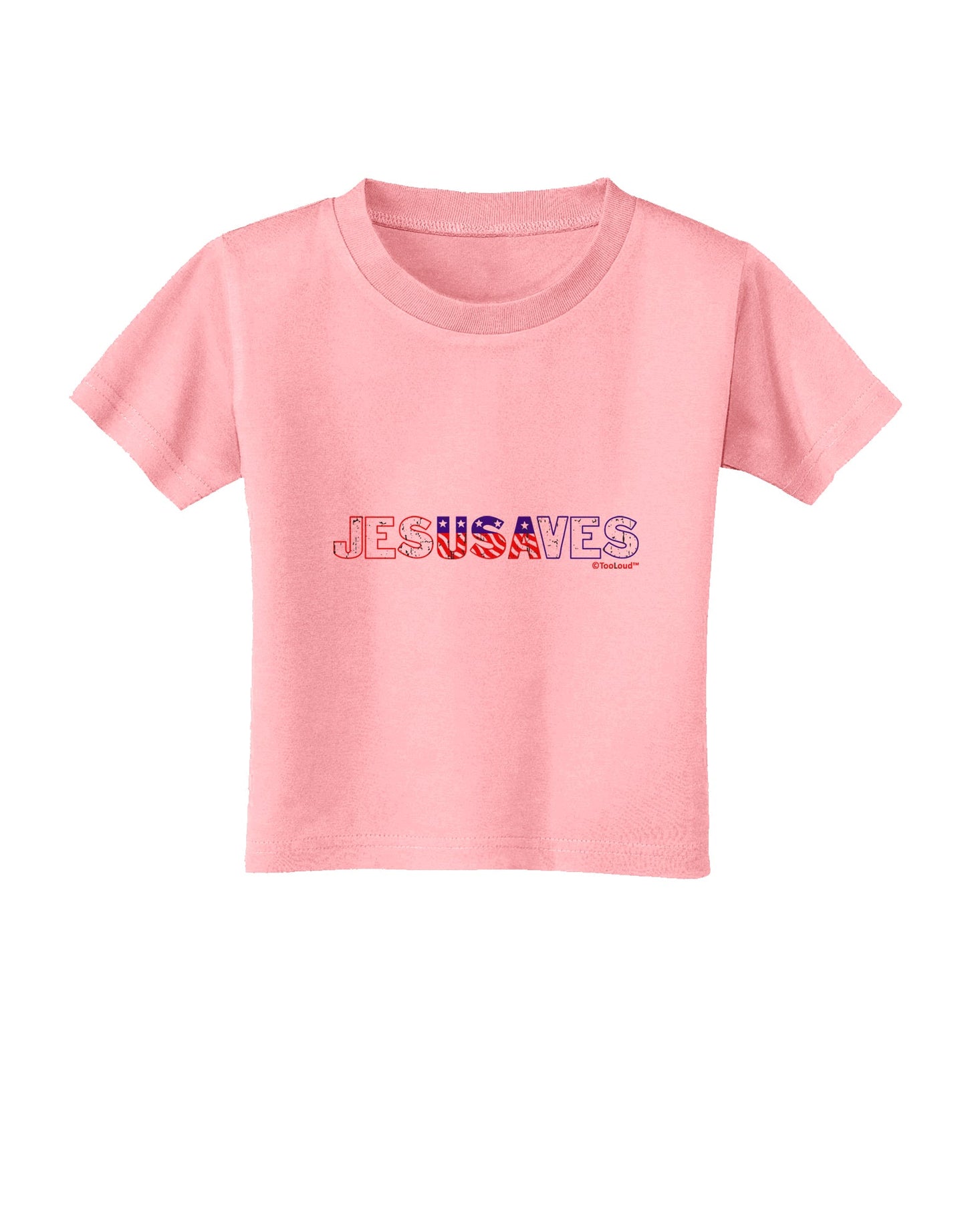 JesUSAves - Jesus Saves USA Design Toddler T-Shirt by TooLoud-Toddler T-Shirt-TooLoud-Candy-Pink-2T-Davson Sales