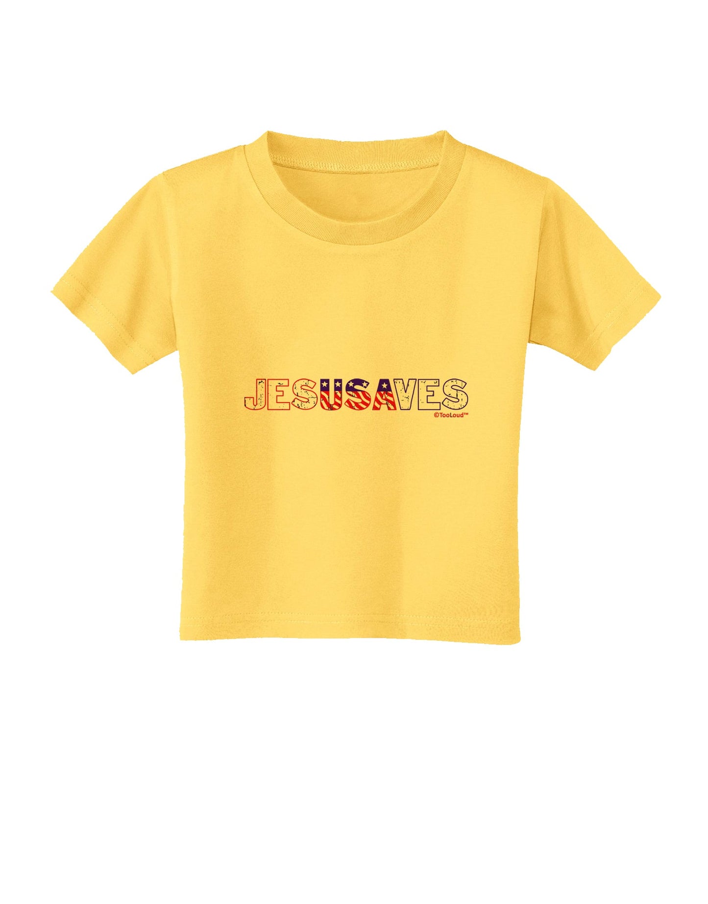 JesUSAves - Jesus Saves USA Design Toddler T-Shirt by TooLoud-Toddler T-Shirt-TooLoud-Yellow-2T-Davson Sales