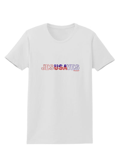 JesUSAves - Jesus Saves USA Design Womens T-Shirt by TooLoud-Womens T-Shirt-TooLoud-White-X-Small-Davson Sales