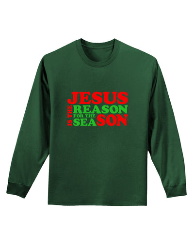 Jesus is the Reason for the Season Christmas Adult Long Sleeve Dark T-Shirt-TooLoud-Dark-Green-Small-Davson Sales