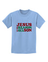 Jesus is the Reason for the Season Christmas Childrens T-Shirt-Childrens T-Shirt-TooLoud-Light-Blue-X-Small-Davson Sales