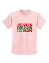 Jesus is the Reason for the Season Christmas Childrens T-Shirt-Childrens T-Shirt-TooLoud-PalePink-X-Small-Davson Sales