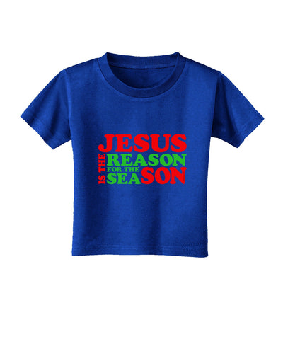 Jesus is the Reason for the Season Christmas Toddler T-Shirt Dark-Toddler T-Shirt-TooLoud-Red-2T-Davson Sales