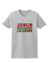Jesus is the Reason for the Season Christmas Womens T-Shirt-Womens T-Shirt-TooLoud-AshGray-X-Small-Davson Sales