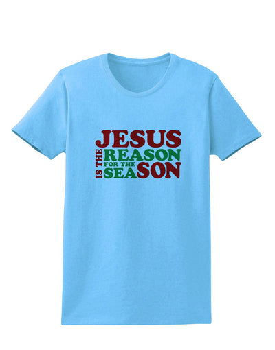 Jesus is the Reason for the Season Christmas Womens T-Shirt-Womens T-Shirt-TooLoud-Aquatic-Blue-X-Small-Davson Sales