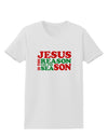 Jesus is the Reason for the Season Christmas Womens T-Shirt-Womens T-Shirt-TooLoud-White-X-Small-Davson Sales